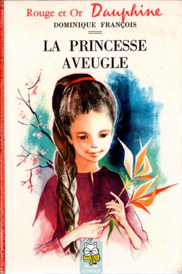 La Princesse aveugle - Dominique François