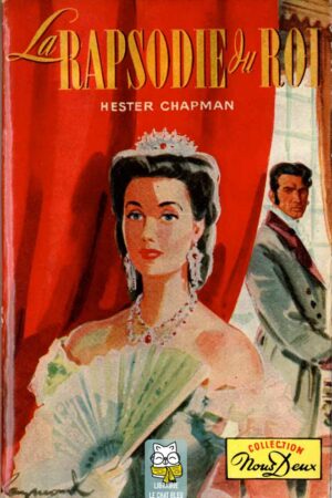La Rapsodie du Roi - Hester Chapman