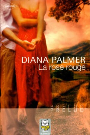 La rose rouge - Diana Palmer