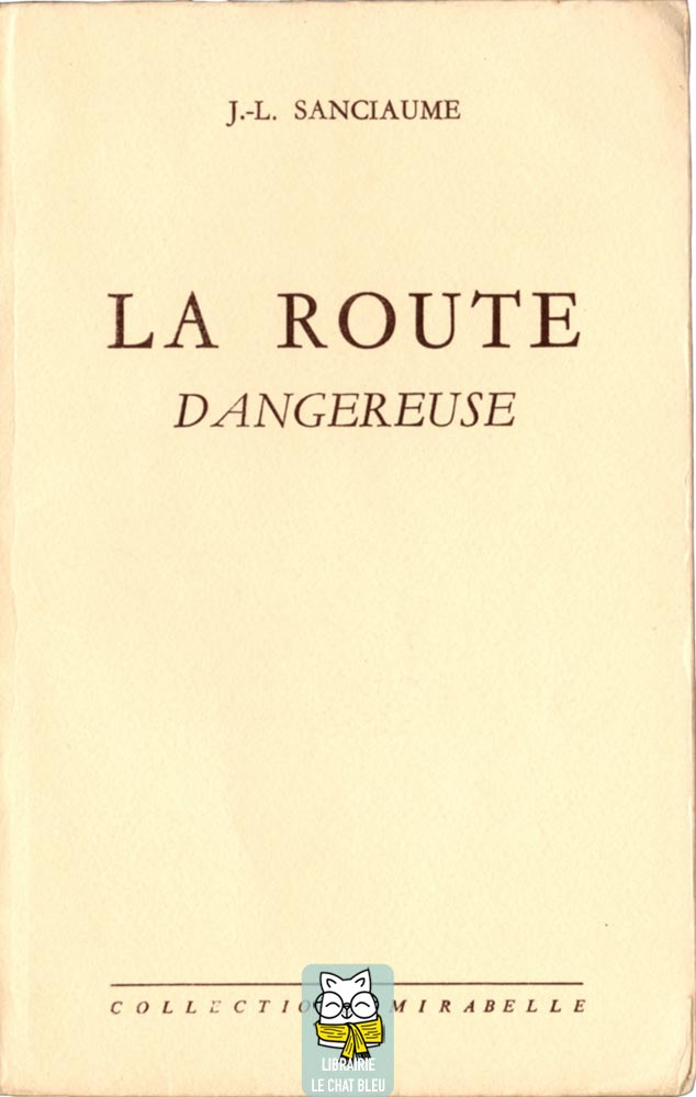 La Route dangereuse - Joseph-Louis Sanciaume