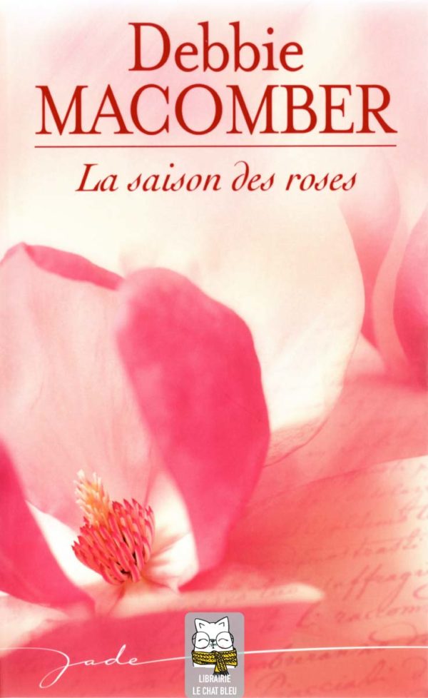 La saison des roses de Debbie Macomber