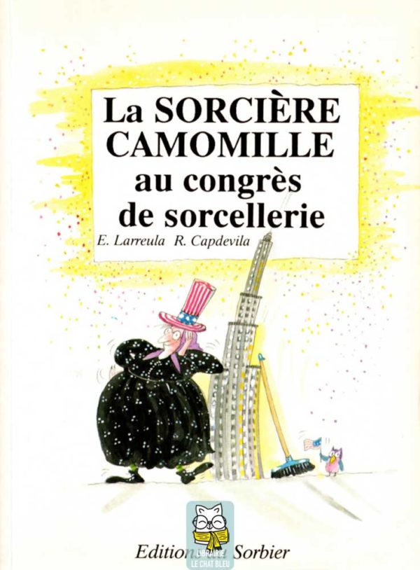 La Sorcière Camomille au congrès de sorcellerie - Enric Larreula