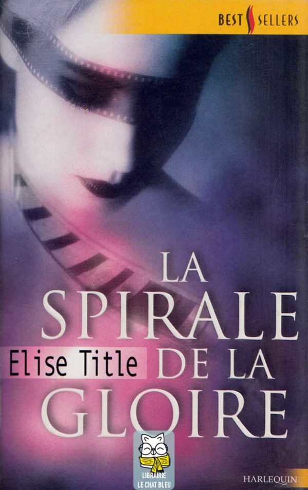 La spirale de la gloire - Elise Title