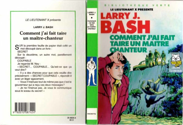 Larry J. Bash : Comment j'ai fait taire un maître-chanteur - Lieutenant X