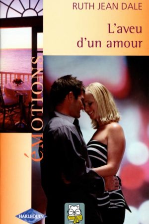 L'aveu d'un amour - Ruth Jean Dale