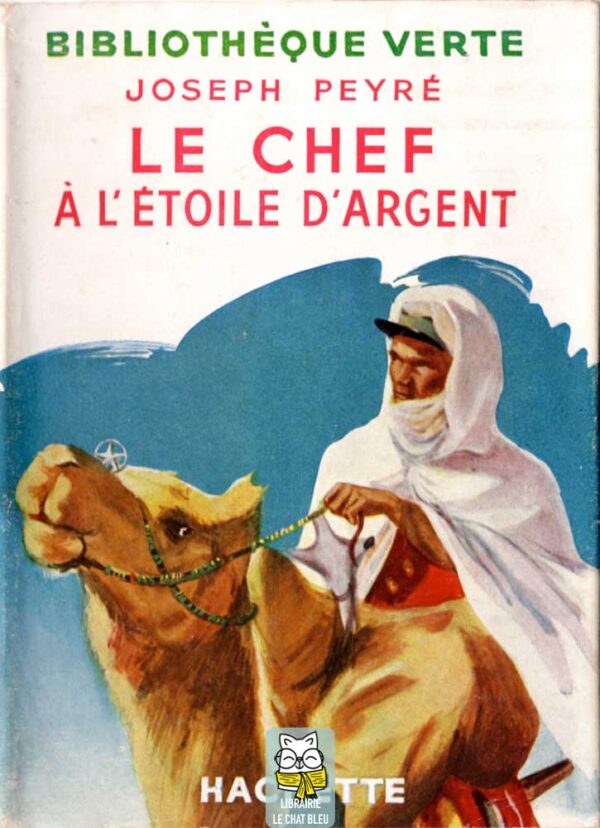 Le Chef à l'étoile d'argent - Joseph Peyré