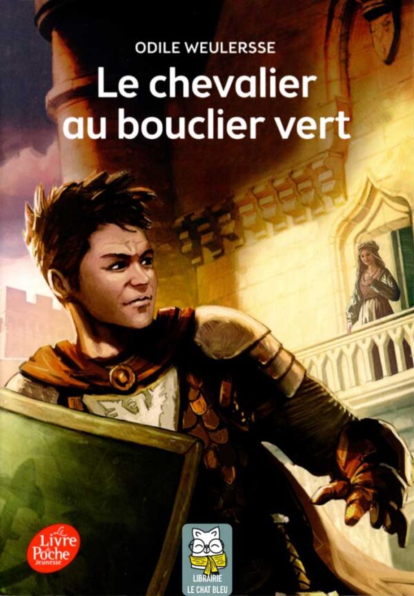 Le chevalier au bouclier vert - Odile Weulersse