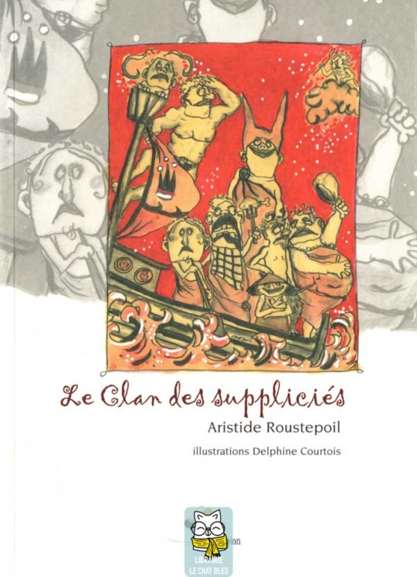 Le Clan des suppliciés - Aristide Roustepoil