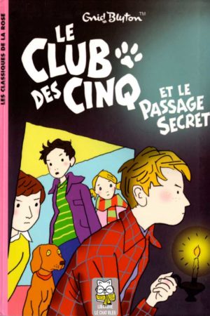 Le CLub des Cinq T2 : Le Club des Cinq et le passage secret - Enid Blyton