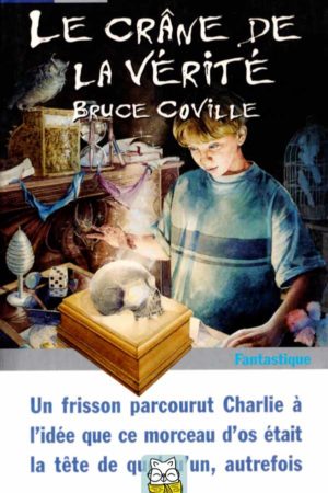 Le crâne de la vérité - Bruce Coville