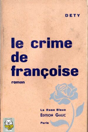 Le Crime de Françoise - Luc Dety