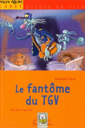 Le fantôme du TGV - Romain Drac
