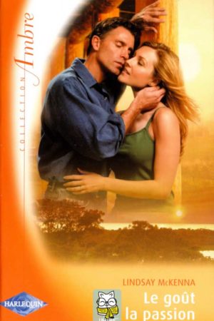 Le goût de la passion - Lindsay McKenna