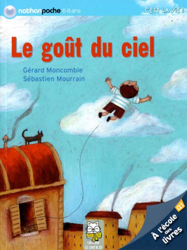 Le goût du ciel - Gérard Moncomble