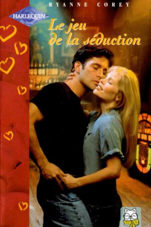 Le Jeu de la séduction - Ryanne Corey