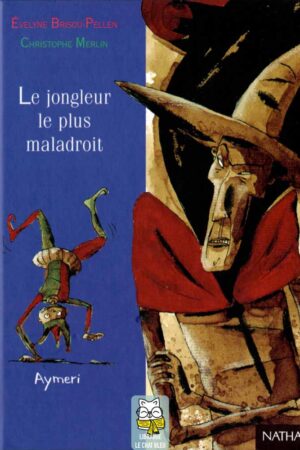 Le jongleur le plus maladroit - Évelyne Brisou-Pellen