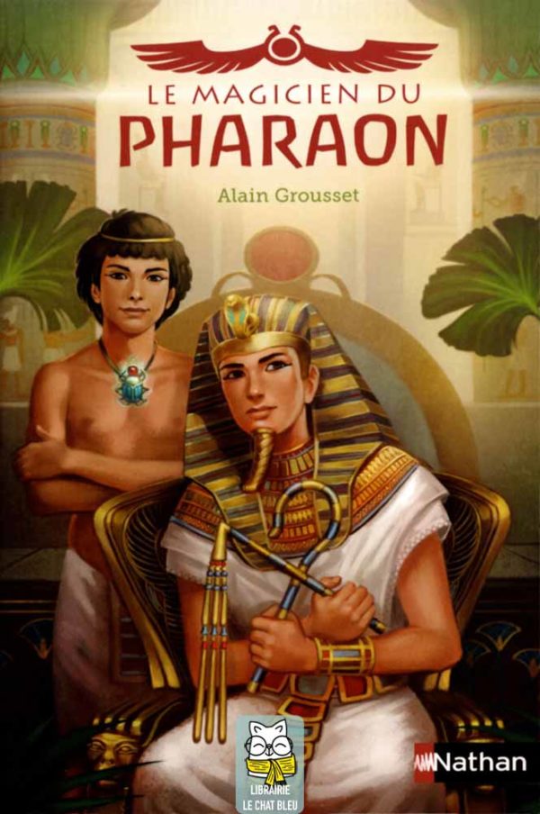 Le magicien du Pharaon - Alain Grousset