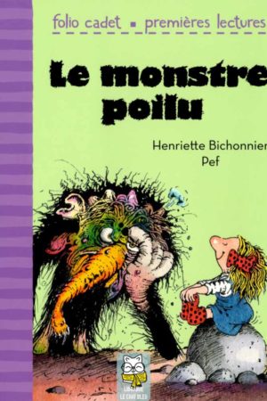 Le monstre poilu - Henriette Bichonnier