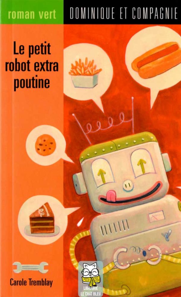 Le petit robot extra poutine - Carole Tremblay