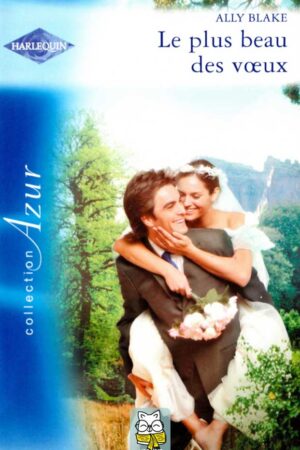 Le plus beau des voeux - Ally Blake