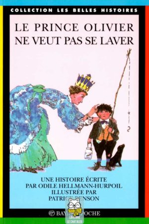 Le prince Olivier ne veut pas se laver - Odile Hellmann-Hurpoil