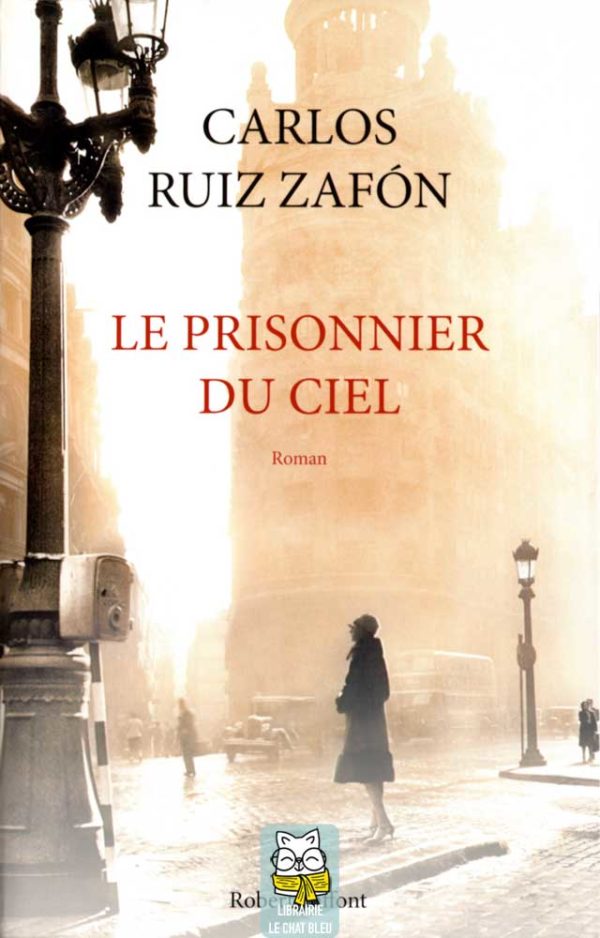 Le Prisonnier du ciel - Carlos Ruiz Zafón