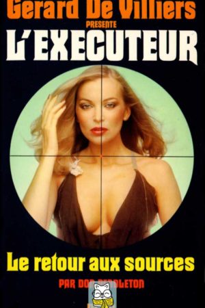 L'Exécuteur T28 : Le retour aux sources - Don Pendleton