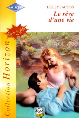 Le rêve d'une vie - Holly Jacobs