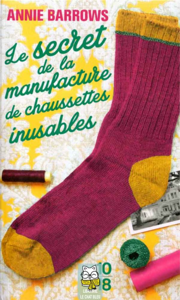 le secret de la manufacture de chaussettes inusables - Annie Barrows