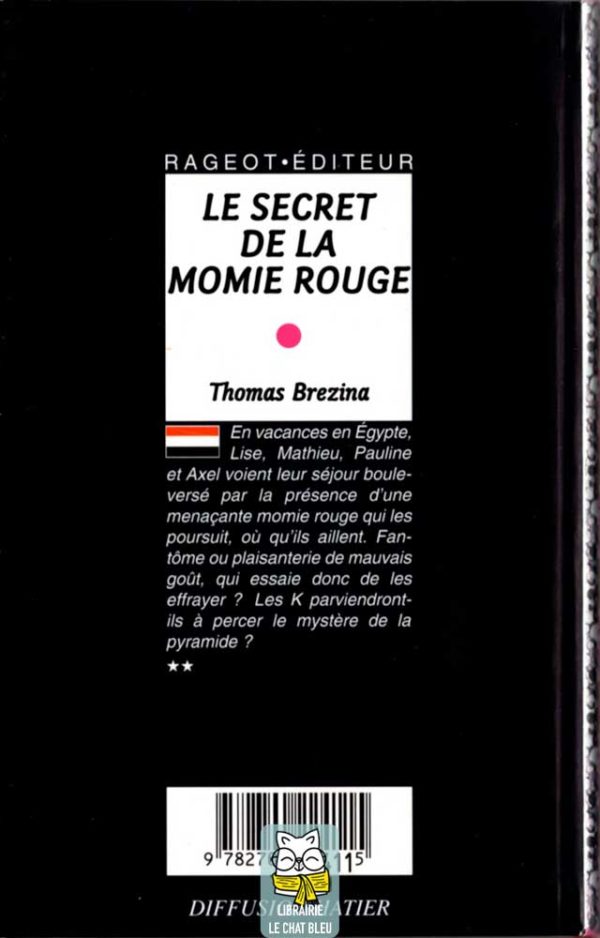 Les K : Le secret de la momie rouge - Thomas Brezina