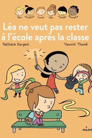 Les inséparables : Léa ne veut pas rester à l'école après la classe - Nathalie Dargent
