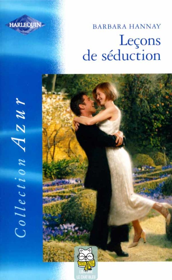 Leçons de séduction - Barbara Hannay