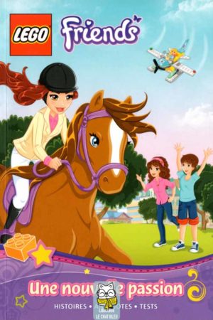 Lego Friends : Une nouvelle passion - Collectif