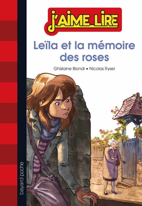 Leïla et la mémoire des roses - Ghislaine Biondi