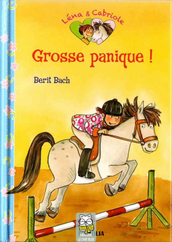 Léna & Cabriole T5 : Grosse panique ! - Berit Bach