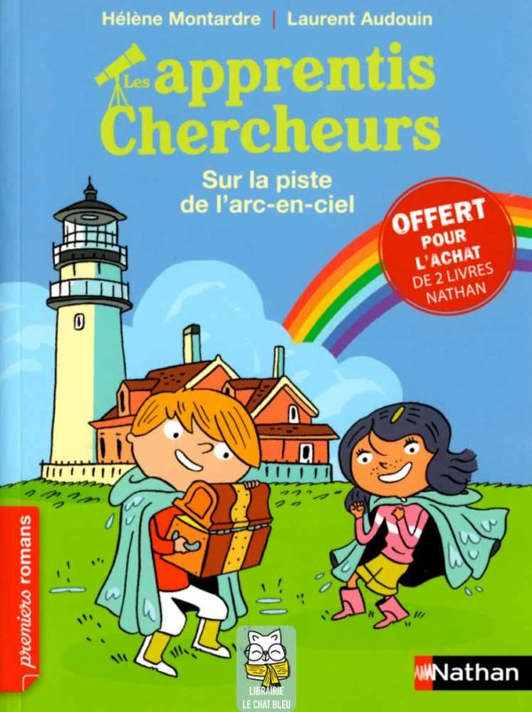 Les apprentis chercheurs : Sur la piste de l'arc-en-ciel - Hélène Montardre