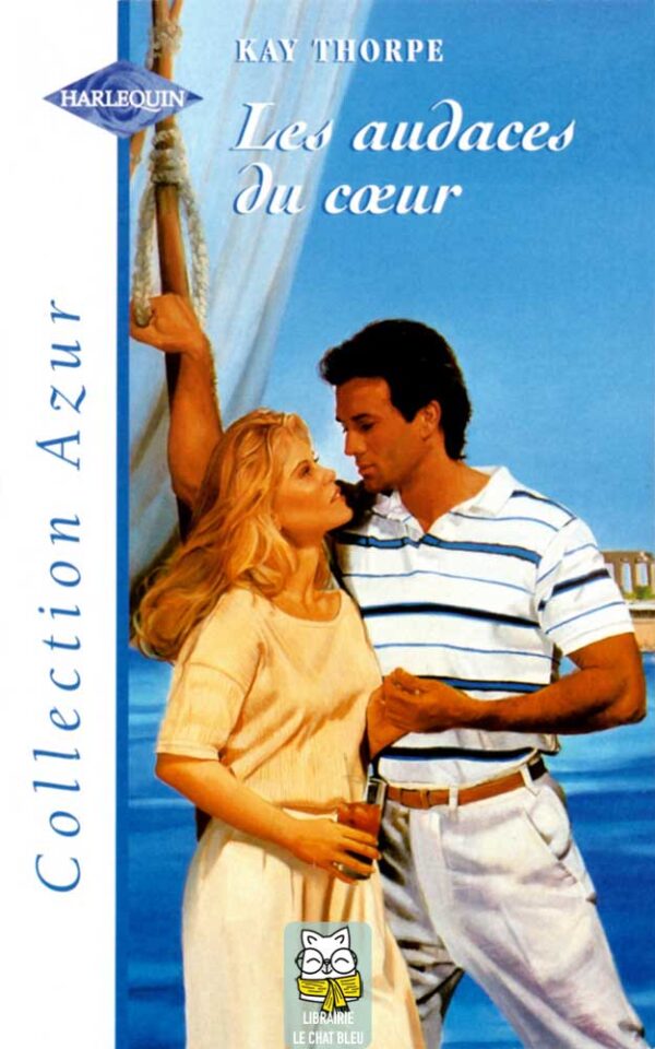 Les audaces du coeur - Kay Thorpe