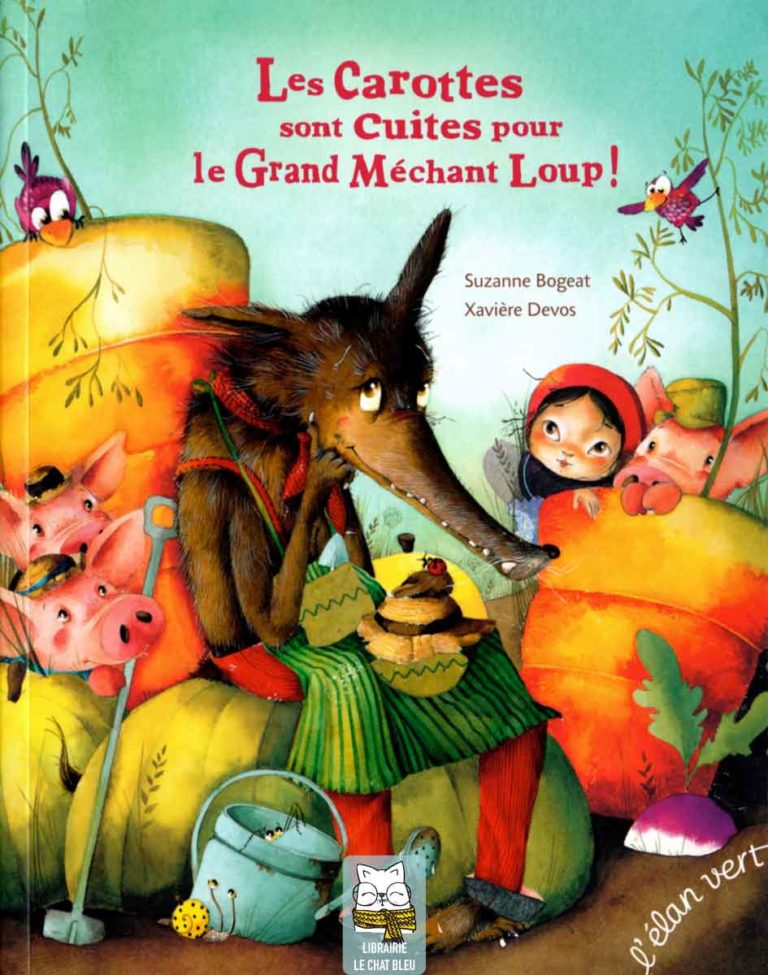 les carottes sont cuites pour le grand méchant loup