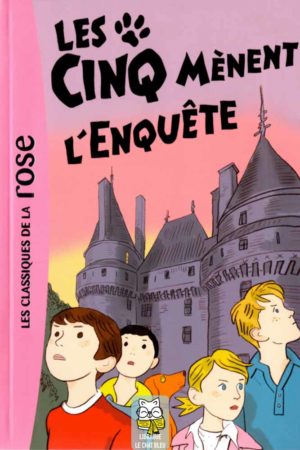 Le Club des Cinq T24 : Les Cinq mènent l'enquête - Enid Blyton