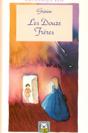 Les Douze Frères - Les Frères Grimm