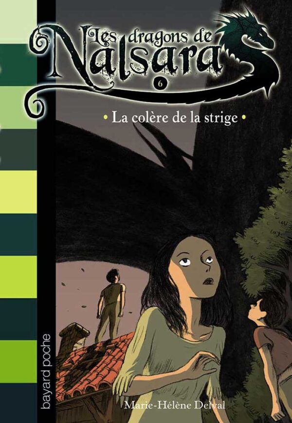 Les dragons de Nalsara T6 : La colère de la strige - Marie-Hélène Delval