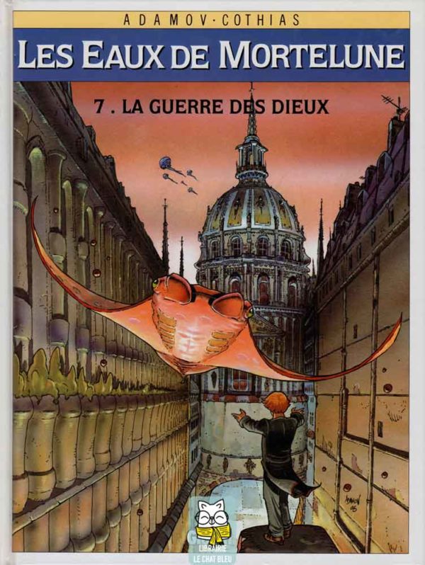 Les Eaux de Mortelune T7 : La guerre des Dieux