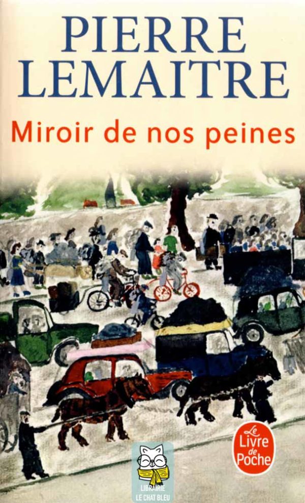 Les Enfants du désastre T3 : Miroir de nos peines - Pierre Lemaitre