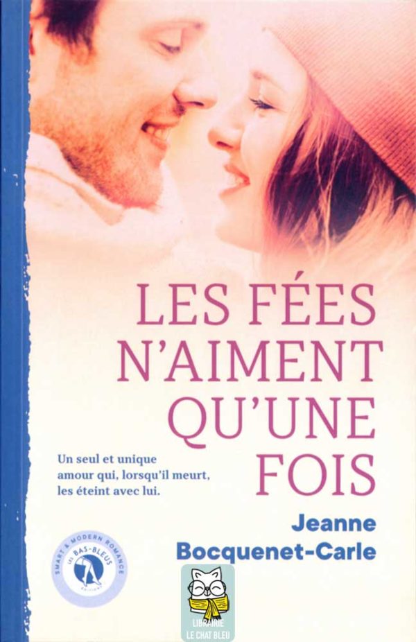 Les Fées n'aiment qu'une fois - Jeanne Bocquenet-Carle