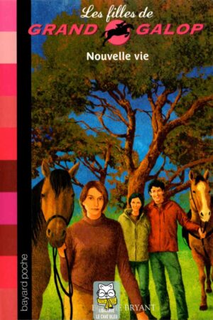 Les filles de Grand Galop T18 : Nouvelle vie - Bonnie Bryant
