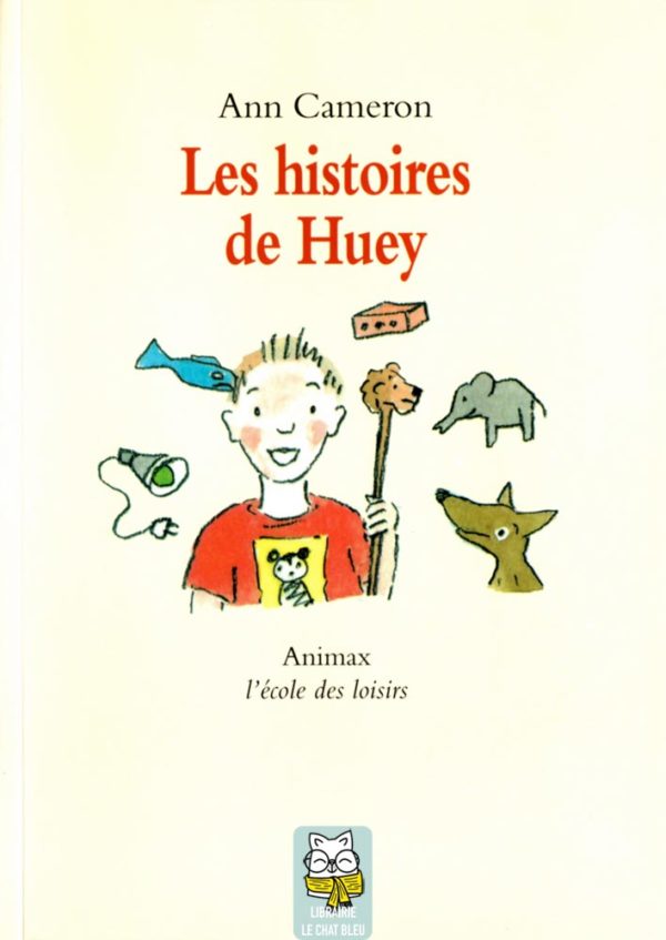 Les histoires de Huey - Ann Cameron