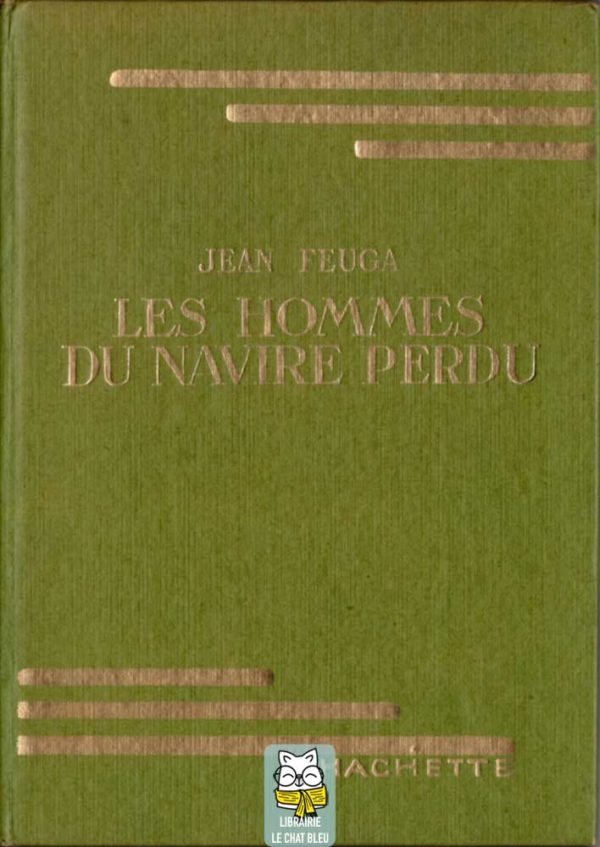 Les hommes du navire perdu - Jean Feuga