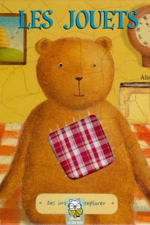 Livre à toucher : Les jouets - Alison Jay