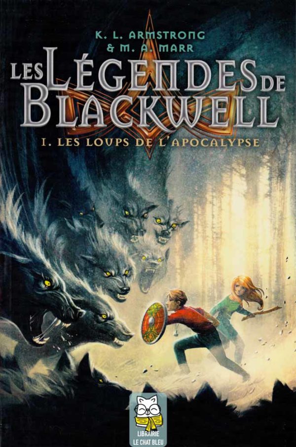 Les légendes de Blackwell T1 : Les Loups de l'Apocalypse - Kelley Armstrong, Melissa Marr