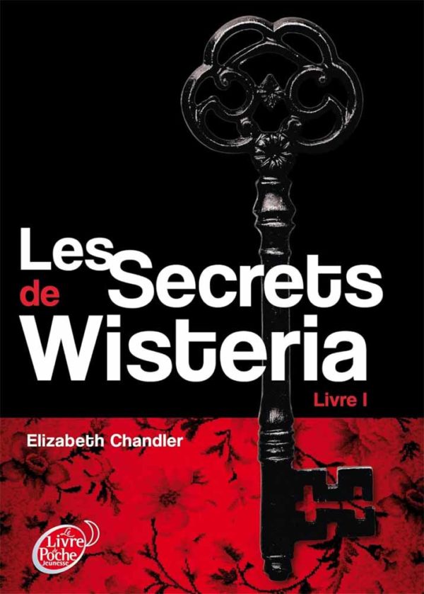 Les Secrets de Wisteria - Livre 1 - Elizabeth Chandler